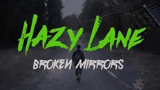 Hazy Lane - Broken Mirrors (Official Music Video)