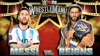 Lionel Messi vs. Roman Reigns at WrestleMania 2023 | WWE 2K22