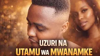 MWANAUME NDIE ANAJUA UZURI WA MWANAMKE - UTAMU WA MWANAMKE UPO WAPI? SIKILIZA HADI MWISHO 
