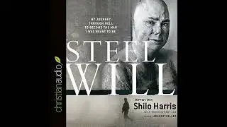 *Steel Will: My Journey through Hell to Become the Man I Was Meant to Be by Robin Overby Cox