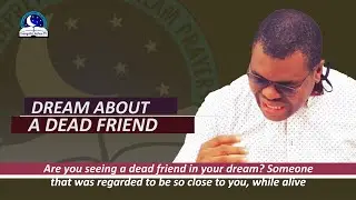 DREAM ABOUT A DEAD FRIEND - Deceased Person Symbolism and Meaning