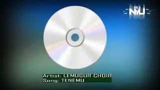 LEMUGUR CHOIR -TENEMU