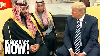 Trump Admin&rsquo;s Secretive Talks to Sell Saudi Arabia Nuclear Technology Spark New Fear of Arms Race