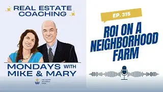 Episode 315: Tips for a Successful Neighborhood Geographical Farm