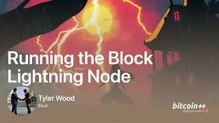 Running The Block Lightning Node - Tyler Wood