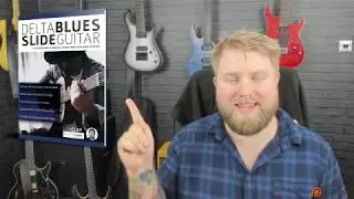 Delta Blues Slide Guitar - New Book Out NOW! The Ultimate Acoustic Blues Guitar Lesson Method