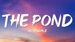 Rosendale - The Pond (Lyrics)