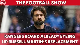Rangers eyeing Russell Martin replacement I The Football Show