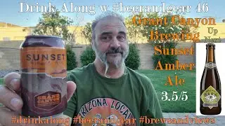 Drink Along 49 Grand Canyon Brewing Sunset Amber Ale 3.5/5