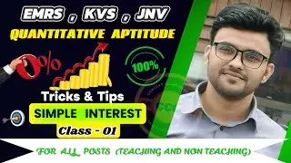 Simple Interest Class 1 | Complete Concept for EMRS, DSSSB, JNV & KVS Exam