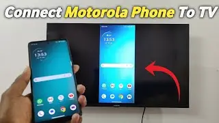 Motorola Phone Connect To Smart TV | Motrola Phone ko Smart TV se kaise Connect Karen