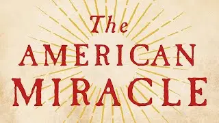 The American Miracle (Book Review)