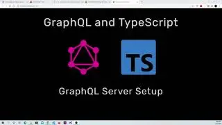 1. GraphQL and TypeScript: GraphQL Server Setup