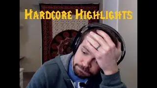 Hardcore Highlights - Death=Delete - Close Calls, Elites, Dumb Decisions