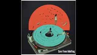 The Blue Cove - Cure From Adulting