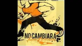 NO CAMBIARA-FUERTES CONVICCIONES