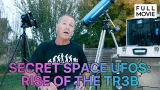 Secret Space UFOs: Rise of the TR3B | English Full Movie | Documentary