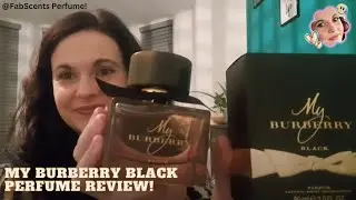 My Burberry Black Perfume Review!