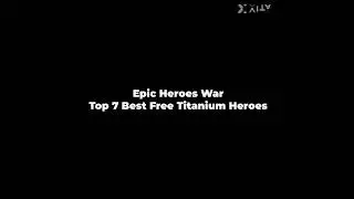 Epic Heroes War - Top 7 Best Free Titanium Heroes #epicheroeswar #shorts