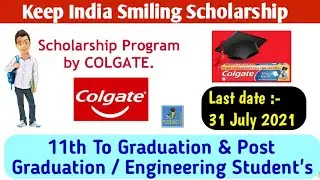 Keep India Smiling Foundation Scholarship's | Colgate Scholarship  2020-21 | Graduate Student Apply