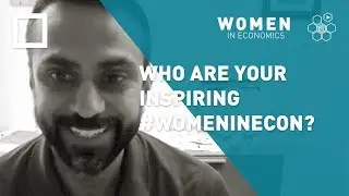 Darshak Patel: Who are your inspiring #WomenInEcon?