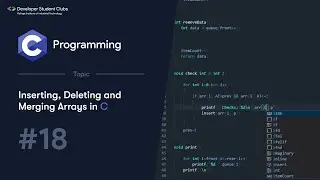 18. Inserting, Deleting and Merging Arrays | C Tutorials | DSC KIIT