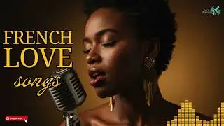 Romantic French Songs 🎶 | Parisian Romance Vibes 🌷 Perfect Night Ambience
