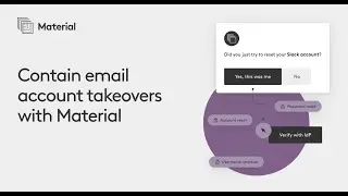 Material Security Demo | Contain Email Account Takeovers