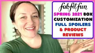 FabFitFun Spring 2021 Box Customization FULL SPOILERS & PRODUCT RESEARCH | KATE KOSLOV