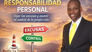 RESPONSABILIDAD PERSONAL SIN EXCUSAS 