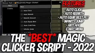 SHOWCASING THE *BEST* MAGIC CLICKER GUI - 2022 😈 (AUTO CLICK, AUTO REBIRTH, AUTO EQUIP BEST PETS!)