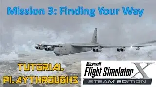FSX Tutorials  #3 - Finding Your Way