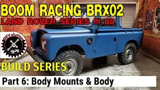 Boom Racing BRX02 Land Rover Series III 88 Сборка серии &mdash; Часть 6 &mdash; Крепления кузова и сам кузов