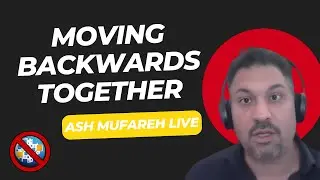 ASH MUFAREH: MOVING BACKWARDS TOGETHER