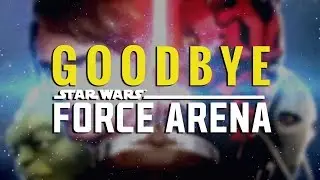 Goodbye Star Wars: Force Arena