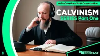 Что такое кальвинизм? Каковы пять пунктов кальвинизма и соответствуют ли они Библии? — Подкаст, в...