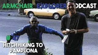 Hitchhiking to Pamplona with Comedian Andy Smart