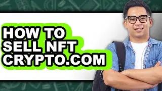 How to Sell Nft Crypto.com - Full Guide