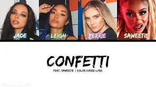Little Mix - Confetti (feat. Saweetie) [Color Coded Lyric]