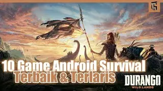 10 Game Android Survival Online/Offline Terbaik & Terlaris 2019
