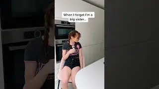 POV: When I forget I&rsquo;m a big sister&hellip;