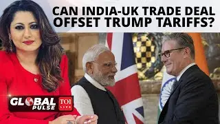 Global Pulse LIVE | India, U.K. Sign Landmark Free Trade Agreement, Will It Be A Game-Changer?