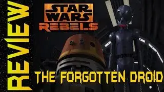 Star Wars Rebels S2E18 The Forgotten Droid Review/Recap