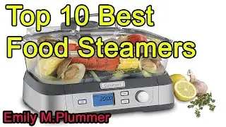Top 10 Best Food Steamers 2022
