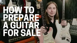 How To Prepare Your Guitar To Sell Successfully!