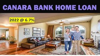 canara home loan 2022 | canara bank home loan 2022 | indian housing