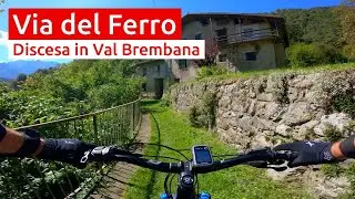 Val Brembana: Via Del Ferro - MTB Bergamo