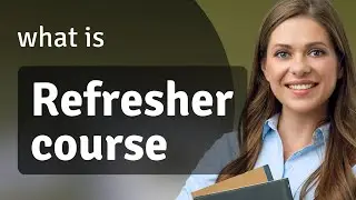 Refresher Course: Boost Your Language Skills!