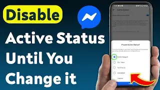 How To Disable Active Status Until You Change it On Messenger (Updated)