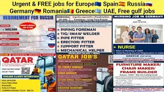 Urgent & FREE jobs for Europe🇪🇺 Spain🇪🇸 Russia🇷🇺 Germany🇩🇪 Romania🇷🇴 Greece🇬🇷 UAE, Free gulf jobs